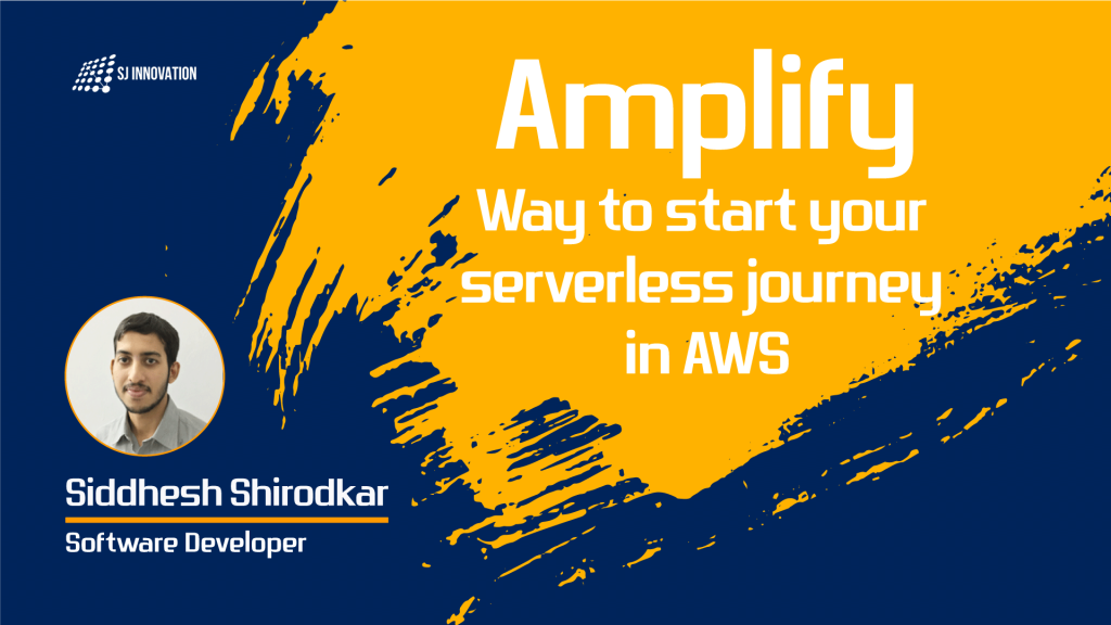 Amplify Way To Start Your Serverless Journey In Aws